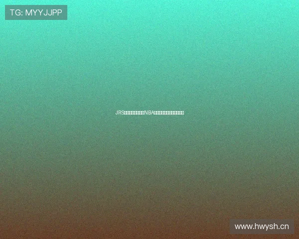 JRS体育直播平台提供NBA精彩回放尽享高清赛事盛宴